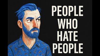 The Psychology Of People Who Hate People