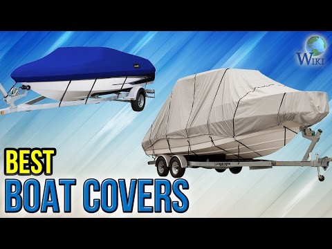 7 Best Boat Covers 2017