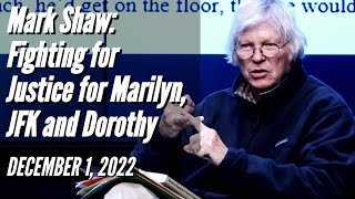 Mark Shaw: Fighting for Justice for Marilyn, JFK and Dorothy