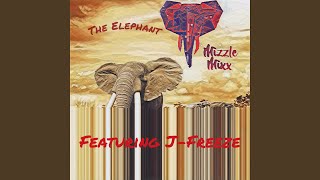 The Elephant (feat. J-Freeze)