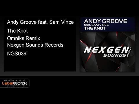 Andy Groove feat. Sam Vince - The Knot (Omniks Remix)