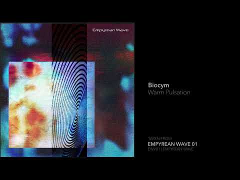 Indefinite Pitch PREMIERES. Biocym - Warm Pulsation [Empyrean Wave]