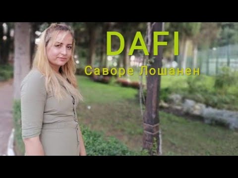DAFI - SAVORE LOSHANEN / Дафи - Саворе Лошанен 2021  (cover) Official Video✓