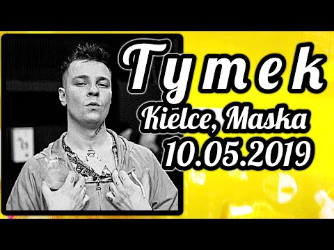 TYMEK - Język Ciała #2 - Kielce, Maska (10.05.2019) | DAMIANOWY