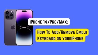 How To Add/Remove Emoji Keyboard on iPhone 14 Pro/Max