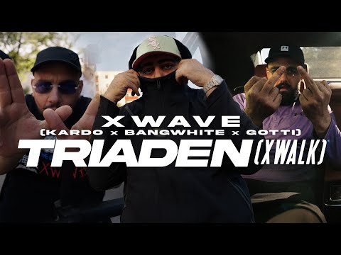 KARDO X BANGWHITE X GOTTI - TRIADEN (XWALK) [OFFICIAL VIDEO]