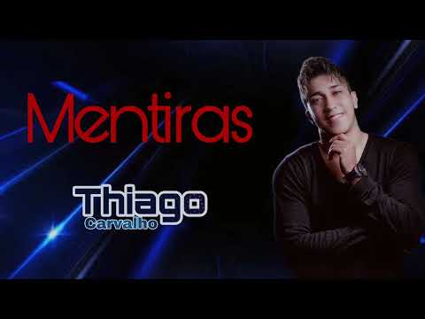 Mentiras - Tiaguinho Carvalho - Tiaguinho tá de volta 2023
