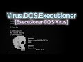Virus DOS Executioner Executioner DOS Virus
