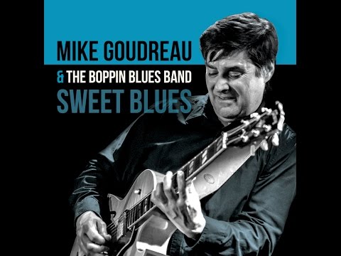Never Been Good At Goodbyes by Mike Goudreau & Boppin Blues Band