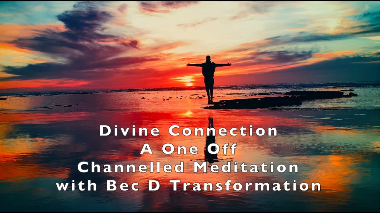 Divine Connection with Bec D Transformation