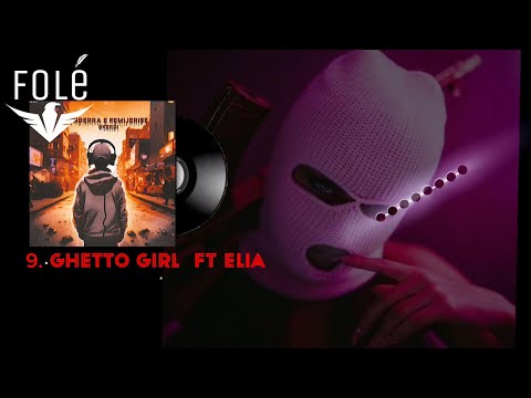 SKERDI - GHETTO GIRL ft ELIA