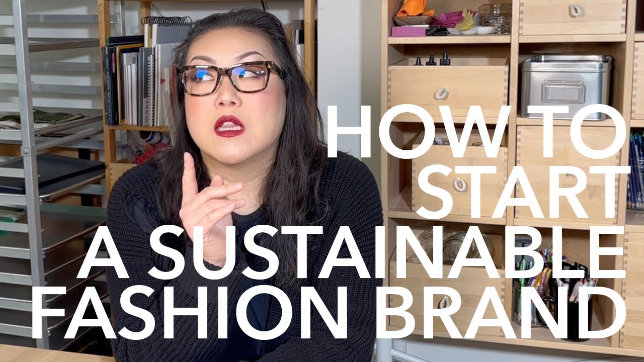 How to Start a Sustainable Fashion Brand
