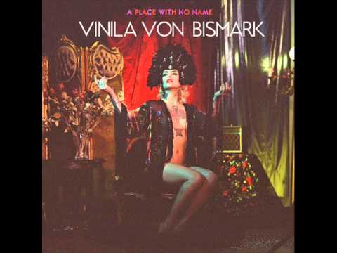 Vinila Von Bismark - Teddy B