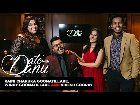 Date with Danu | Raini Charuka Goonatillake, Windy Goonatillake and Viresh Cooray