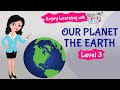 Our Planet – The Earth | Science | Grade 1 | TutWay