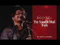 Tu Saath Hai Toh Full Song Jeene Ke Kabil Hai Yeh Jahan Vishal Mishra By Drops Listeners