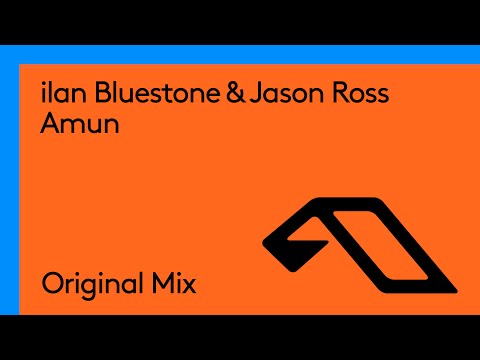 ilan Bluestone & Jason Ross - Amun