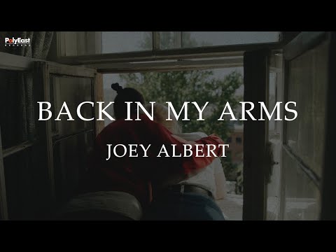 Joey Albert - Back In My Arms (Official Lyric Video)