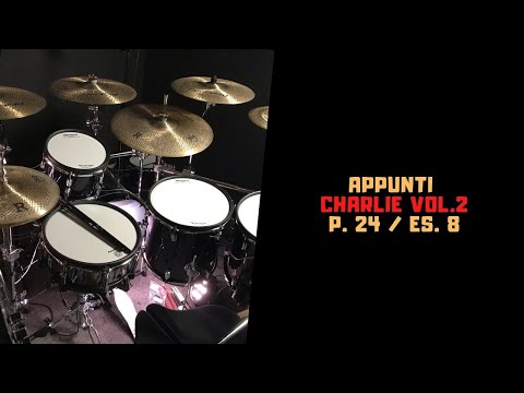 Appunti: Charlie Vol.2, pag. 24, es. 8, 2a battuta (Fill). Batteria elettronica