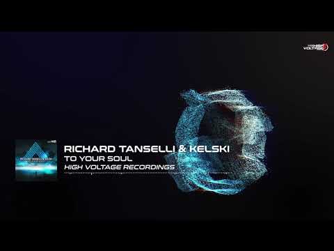 Richard Tanselli & Kelski - To Your Soul [HIGH VOLTAGE]