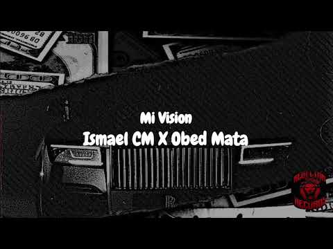 Ismael CM x Obed Mata "Mi Vision" (LA ESCUELA NUNCA ME GUSTO)