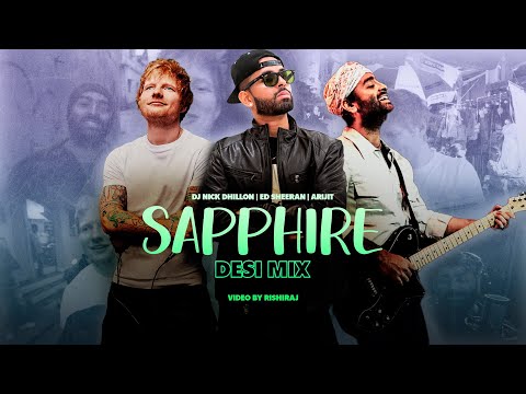 Sapphire (Desi Mix) | DJ Nick Dhillon ft  Ed Sheeran & Arijit Singh | Latest Punjabi Songs Mix 2025