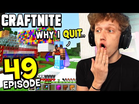 Craftnite: Episode 49 - WHY I QUIT CRAFTNITE... (I'm back)