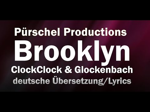 Brooklyn - Glockenbach - ft. ClockClock (deutsche Übersetzung/German Lyrics)