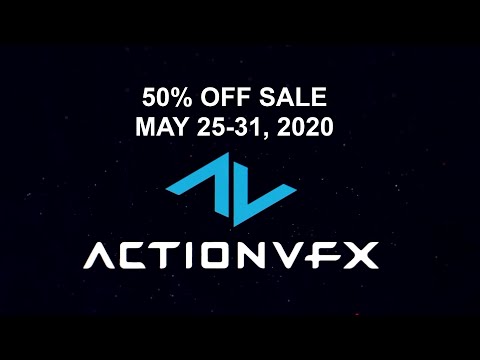 Action VFX 50% OFF SALE - May 25-31, 2020!