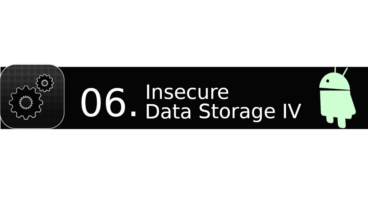 06   Insecure Data Storage IV (DIVA)