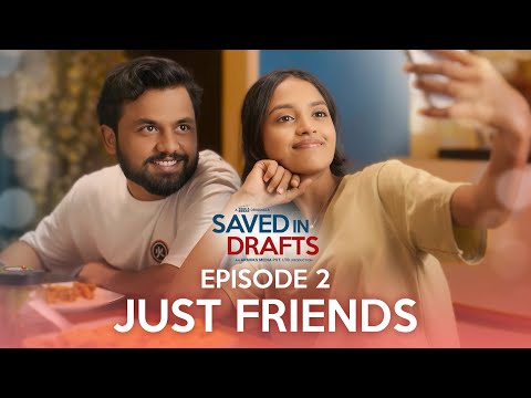 Saved In Drafts | Episode 2 - Just Friends | Mini Series | Take A Break Originals