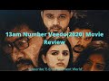 13am Number Veedu 2020 Movie Review Horror Thriller Movie Varsha Bollamma Aiswarya Gowda