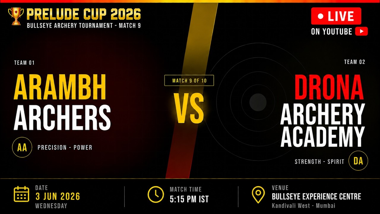 🔴LIVE:Arambh Archers vs Drona Archery | Prelude Cup 2026 | Match 9 | Bullseye Archery Tournament