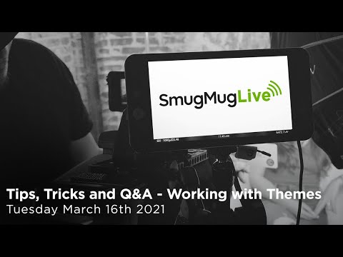 SmugMug Live! Episode 77 - ‘ Tips & Tricks' - Customizing with Themes