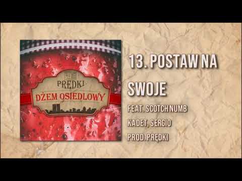 13. Prędki feat. Scotch Numb - Kadet, Sergio - postaw na swoje