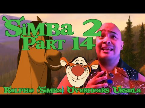 “Simba” (Shrek) 2 Part 14   -Ralphie(Simba) Overhears Ursula