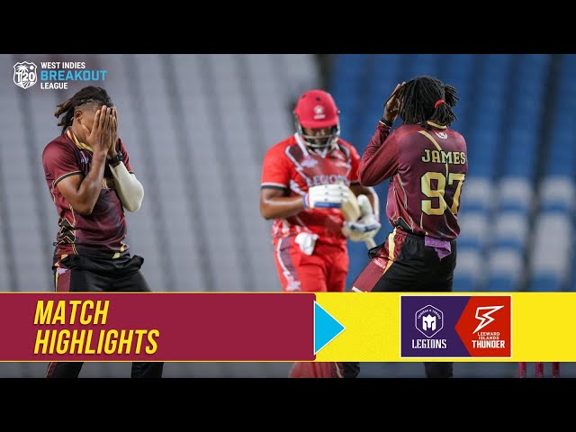 Highlights | Leeward Islands Thunder vs Trinidad & Tobago Legions  | West Indies T20 Breakout League