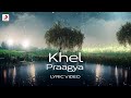Khel – Praagya | Official Lyric Video | Viral Hindi Song