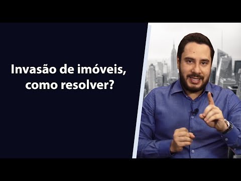 Invasão de imóveis, como resolver?