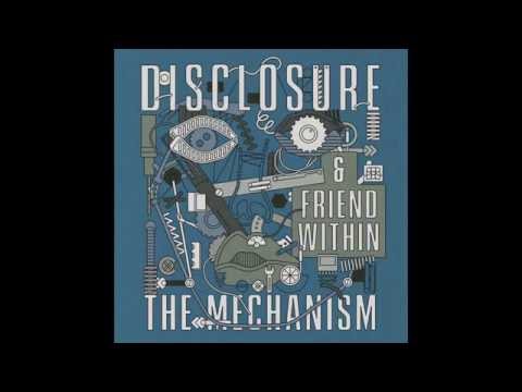 The Mechanism   Disclosure x Friend Within