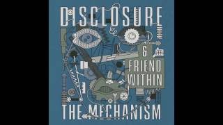 The Mechanism   Disclosure x Friend Within