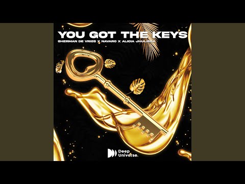 You Got The Keys
