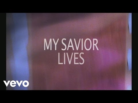 My Savior Lives - Youtube Lyric Video