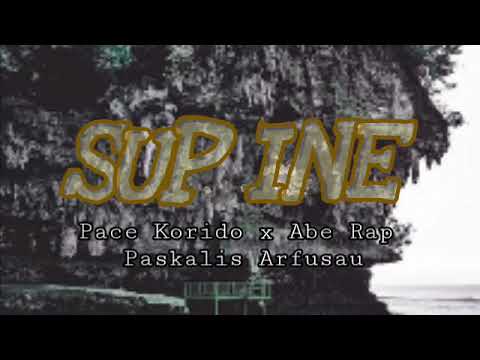 SUP INE |Pace Korido x Abe Rap| Paskalis Arfusau Music Hiphop Papua 2020