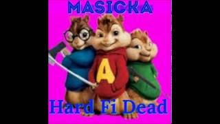 Masicka - Hard Fi Dead - Chipmunks Version - November 2016