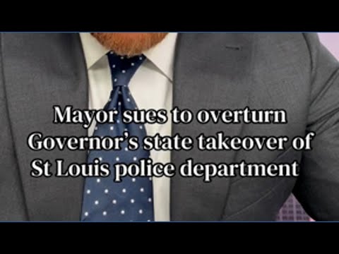 St. Louis mayor launches legal battle against state police takeover