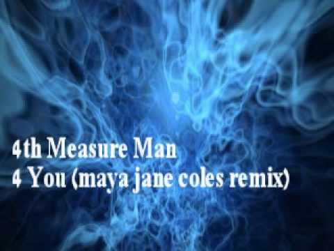 4th Measure Man - 4 You (maya jane coles remix)