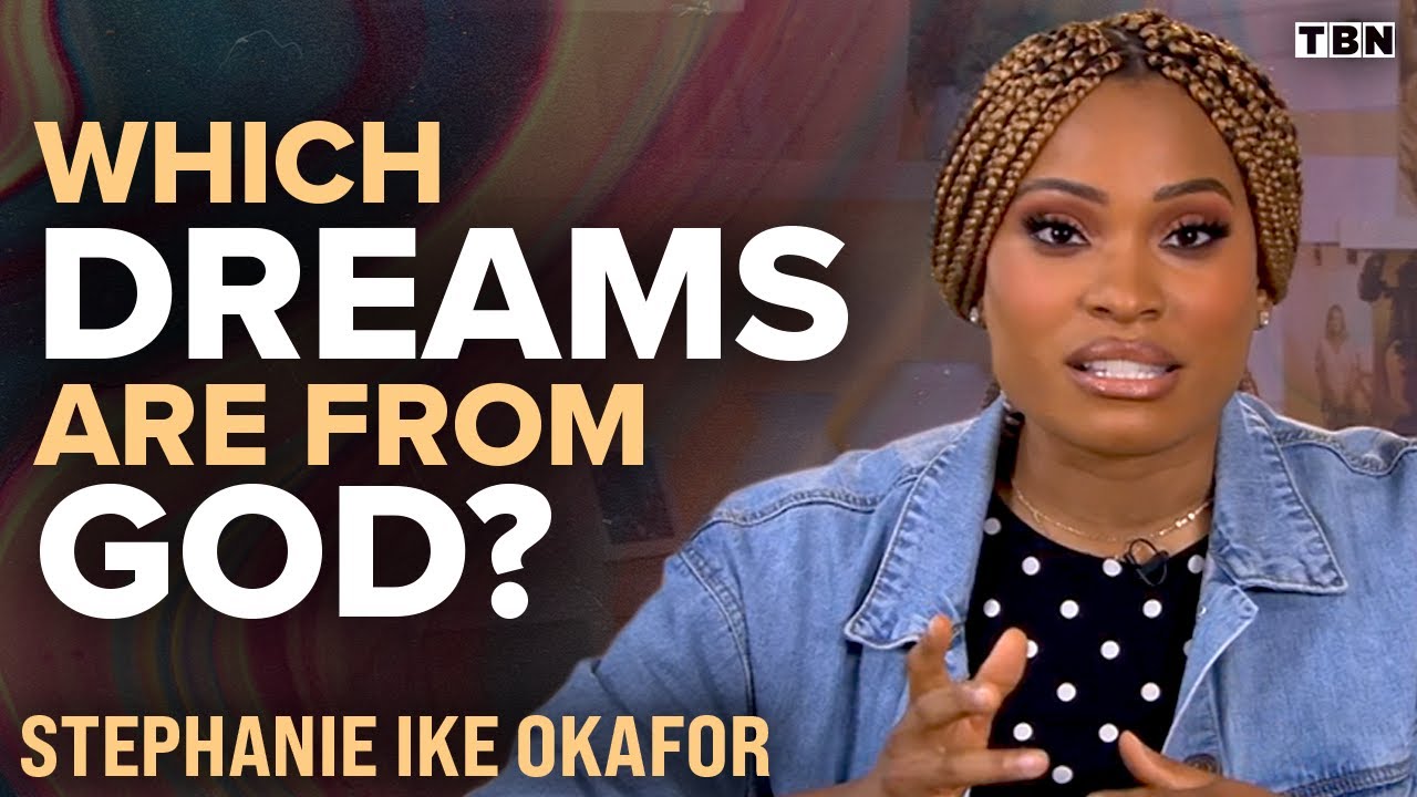 Stephanie Ike Okafor: Don't Ignore Your Dreams! God Might Have a Life-Changing Word for You | TBN