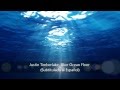 Blue Ocean Floor- Justin Timberlake (Subtitulada al Español)