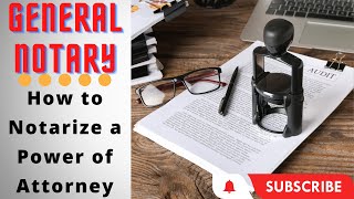 How to Notarize a Power of Attorney for beginners. General Notary Documents.